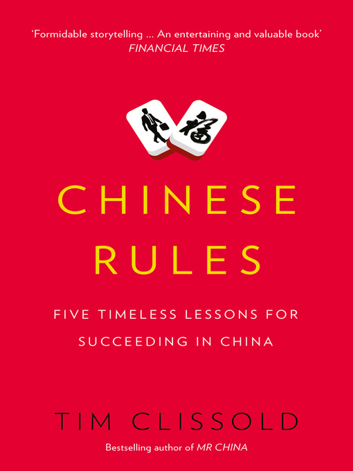 Title details for Chinese Rules by Tim Clissold - Available